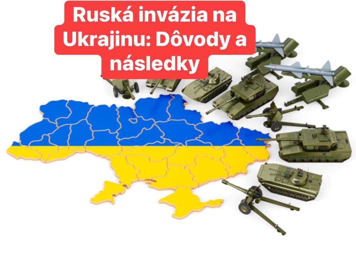 Ruská invázia na Ukrajinu: Dôvody a následky