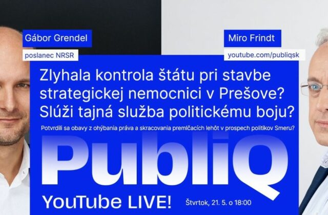 Zlyhala v kauze strategickej nemocnice v Prešove kontrola štátu? – živý rozhovor PubliQ
